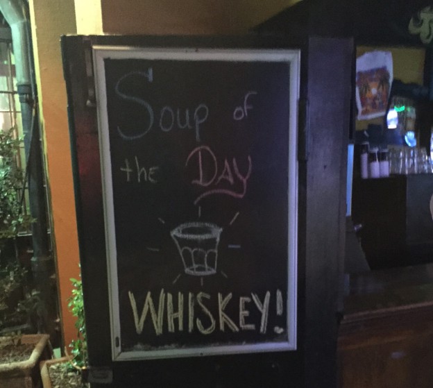 The soup of the day is whiskey.