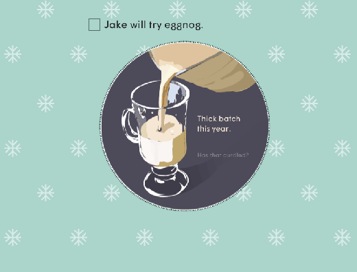 Jake will try eggnog.